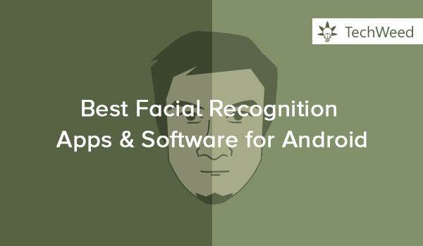 Facial Recognition Software | Facial Recognition Application For Android