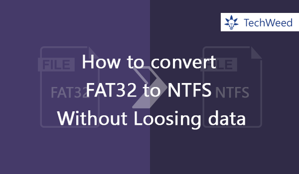 How to convert Fat32 to NTFS Without Loosing data