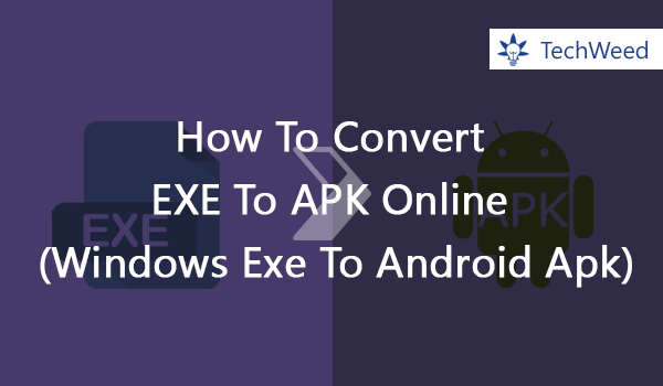 How To Convert EXE To APK Online (Windows Exe To Android Apk)