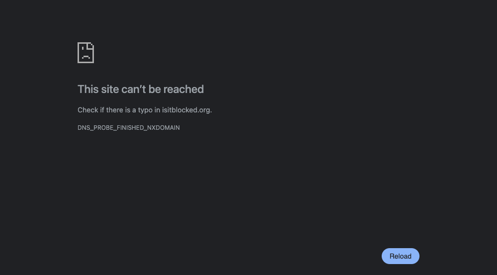 DNS_PROBE_FINISHED_NXDOMAIN: find out if it's you or the site, then fix it Cloudflare Chrome error page: This site can’t be reached. Check if there is a typo in isitblocked.org. DNS_PROBE_FINISHED_NXDOMAIN
